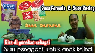 SUSU FORMULA / SUSU KUCING BISA DI GUNAKAN SEBAGAI SUSU PENGGANTI UNTUK ANAK KELINCI KETIKA DARURAT