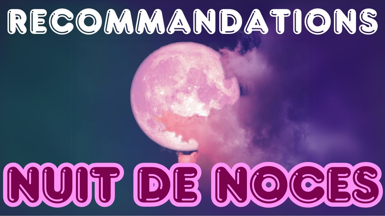 Les Relations Conjugales - Cours 4 : Recommandations à observer lors de la nuit de noces