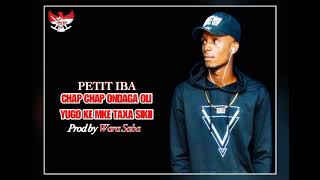 PETIT IBA - ( 123 ) - CHAP CHAP ONDAGA OLI YUGO KE NTAXA SIKÎ -Son Officiel ( 2022 )