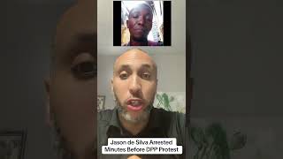 Jason de Silva Arrested Minutes Before DPP Protest #trinidadandtobago