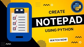 Build Your Own Notepad With Python