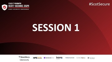 DIGIT Scot-Secure 2024 | Session 1