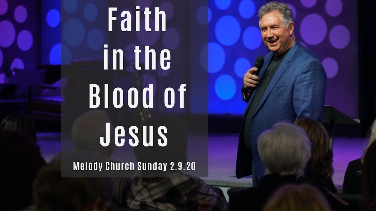 Faith in the Blood of Jesus - Pastor Mark Hankins - Sunday 2.9.20