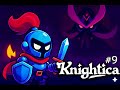 Knightica No Commentary Gameplay EP-09