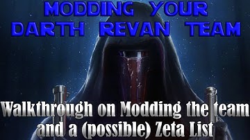 How to Mod and (Possibly) zeta your Darth Revan squad!