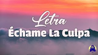 [Letra/Lyrics] Luis Fonsi, Demi Lovato - Échame La Culpa - Letra Música