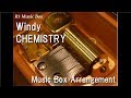 Windy/CHEMISTRY [Music Box] (Anime "Altair: A Record of Battles" ED)