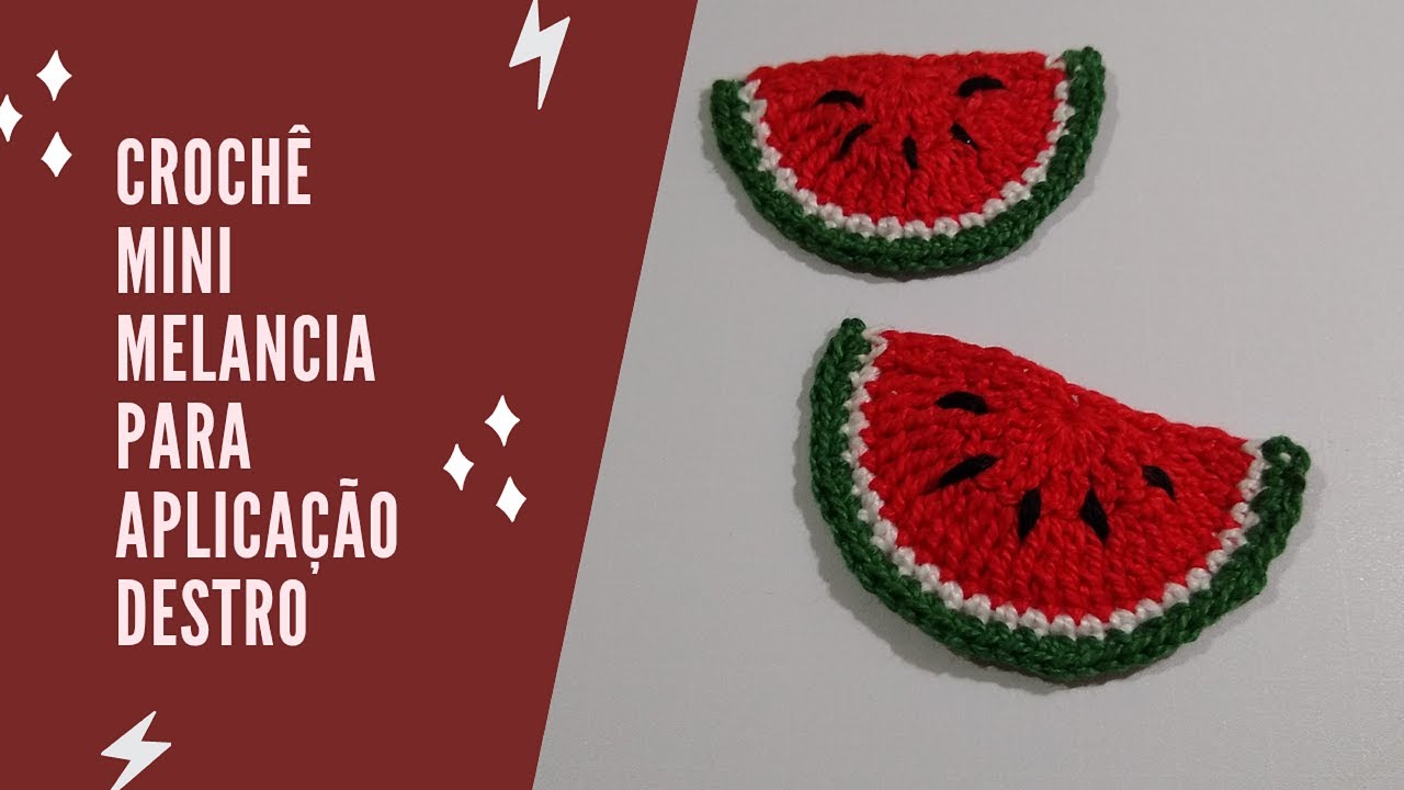 Crochê| 🍉 Mini melancia em crochê para aplicação (Versão destro)