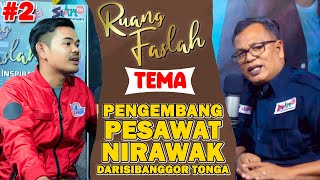 Download Lagu PENGEMBANG PESAWAT NIRAWAK DARI SIBANGGOR TONGA "TAMBAT MATUA" - RUANG FASLAH [PART 2]