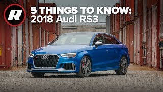 2018 Audi Rs3 5 Things To Know About This Straight-Five Compact Beast