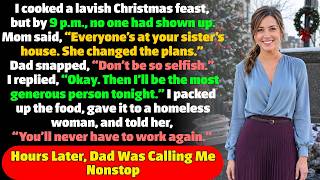 I Made Christmas Dinner, but No One Came—Dad Said, “Don't Be Selfish.” By 9PM, He Called Nonstop
