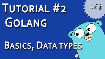 Golang Tutorial #2 | Tamil Tutorials