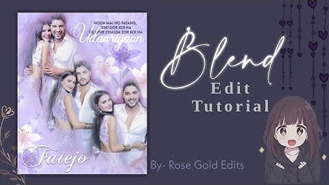 Picsart blend edit tutorial || Editing tutorial for Fanpage || Couple blend edit • Rose Gold Edits