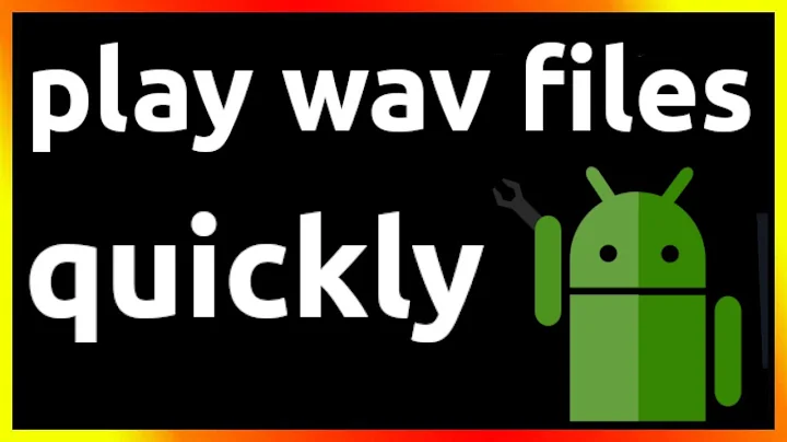 how to play wav files on android phone