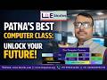 Unlock Your Career Potential with L-n-E Centre's Premier Computer Courses in Patna.