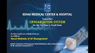 CRYOABLATION SYSTEM-Earlier treatment of Paroxysmal Atrial fibrillation after Antiarrhythmics Part-2