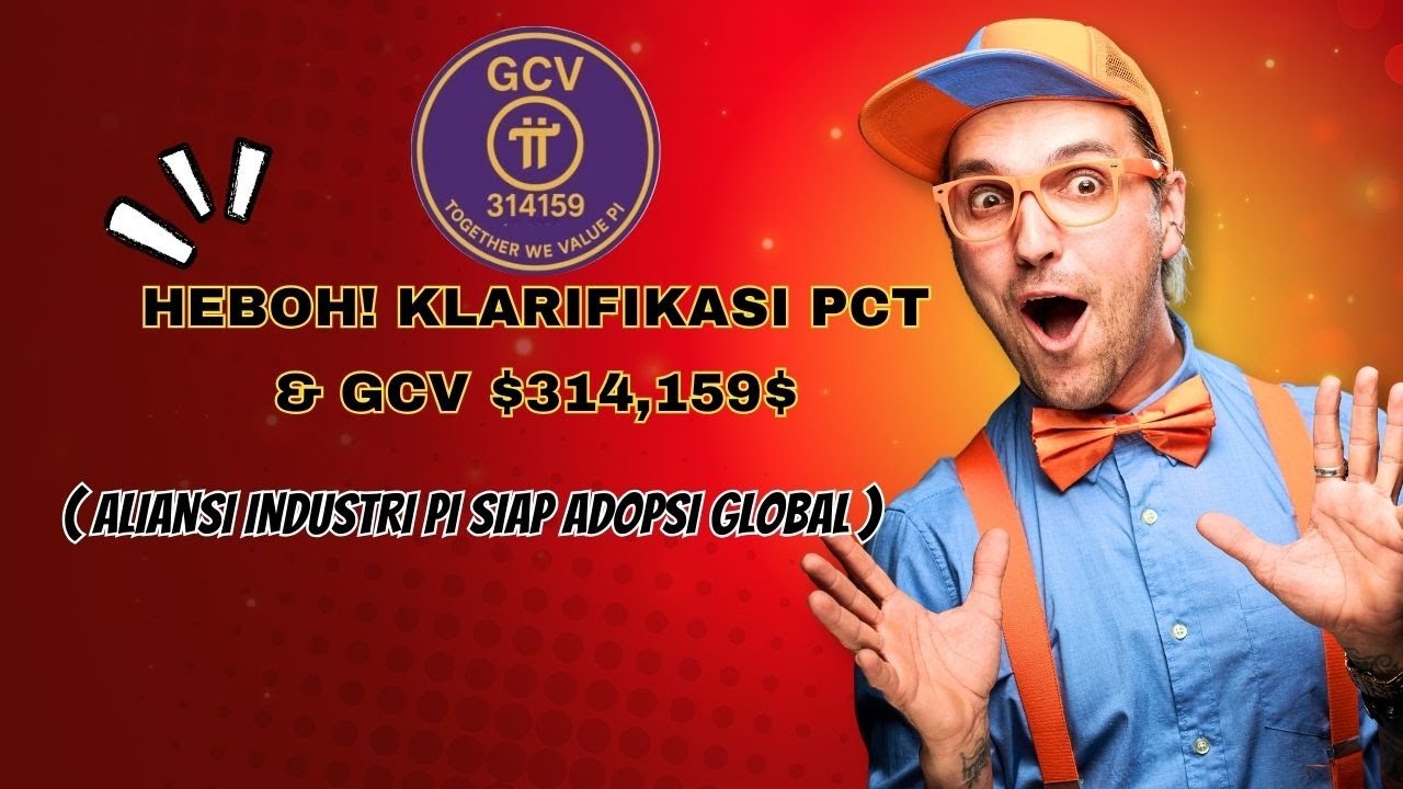 KLARIFIKASI PCT & GCV $314,159$ ||| PI NETWORK UPDATE