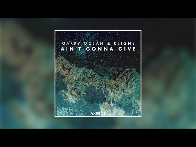 Garry Ocean - Ain't Gonna Give