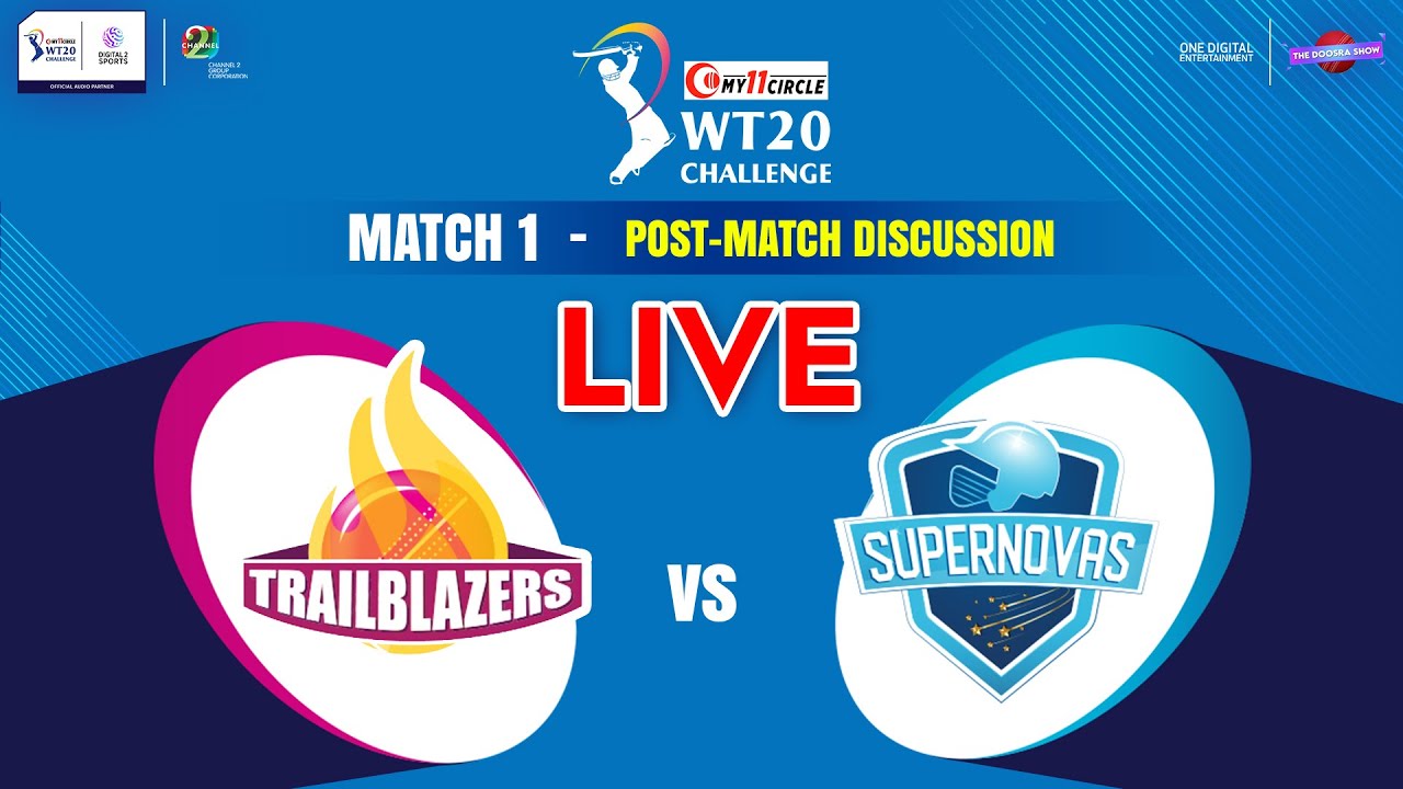Live Womens T20 Challenge 2022 | Trailblazers vs Supernovas | TBL vs SNO | Post Match Discussion