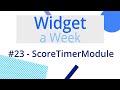 Timerloops with ScoreTimerModule - Widget A Week #23 | objD