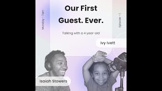Our VERY First Guest...? Ivy!