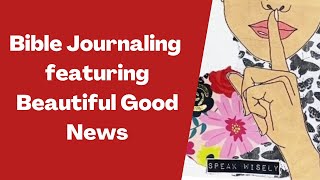 Bible Journaling Setup | featuring Beautiful Good News