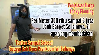 EPOXY LANTAI HARGA PER METER 300 RB SAMPAI 3 JUTA..!!  APA BEDANYA.??