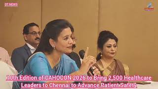 10th Edition of CAHOCON 2026 to Bring 2,500 Healthcare Leaders to Chennai to Advance Patient Safety
