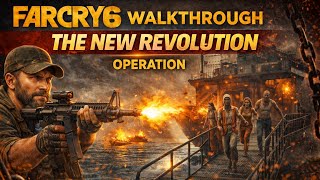 Far Cry 6 – The New Revolution | Full Mission Gameplay Walkthrough (PS5, No Commentary)