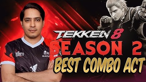 Tekken 8 Season 2 Steve Combos Tutorial Maximum Damage