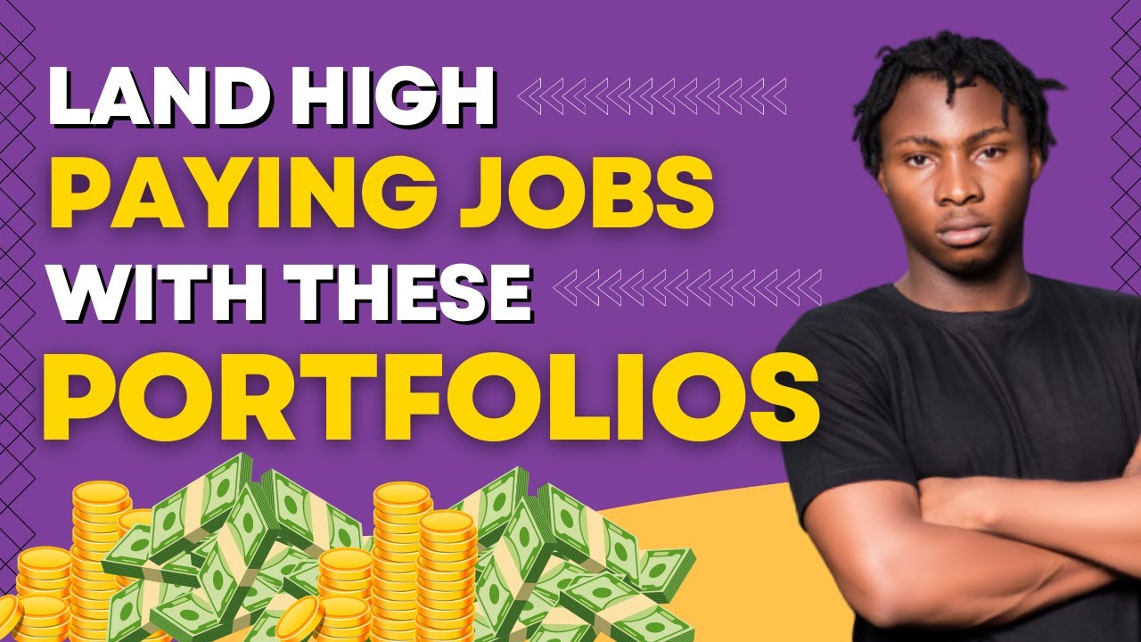 HOW TO LAND HIGH PAYING JOBS WITH YOUR PORTFOLIO