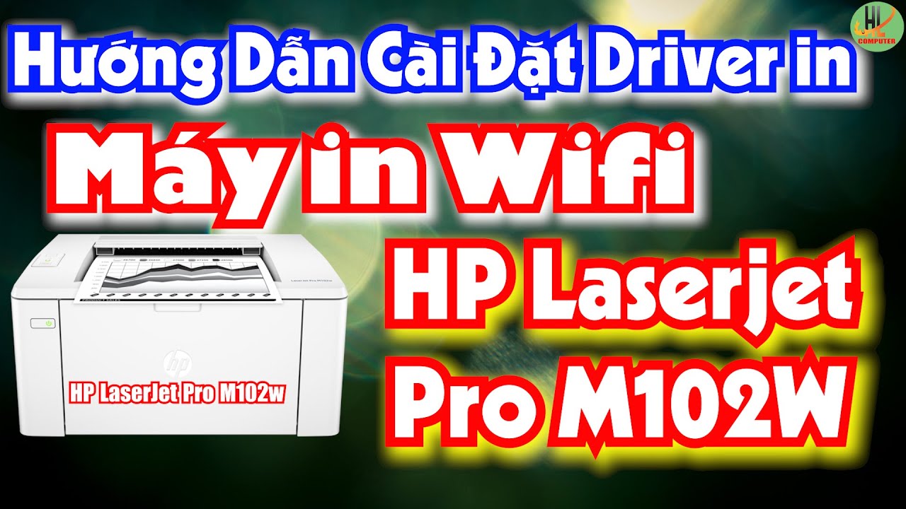 Hướng Dẫn cài đặt driver in qua mạng wifi cho máy in HP Laserjet Pro