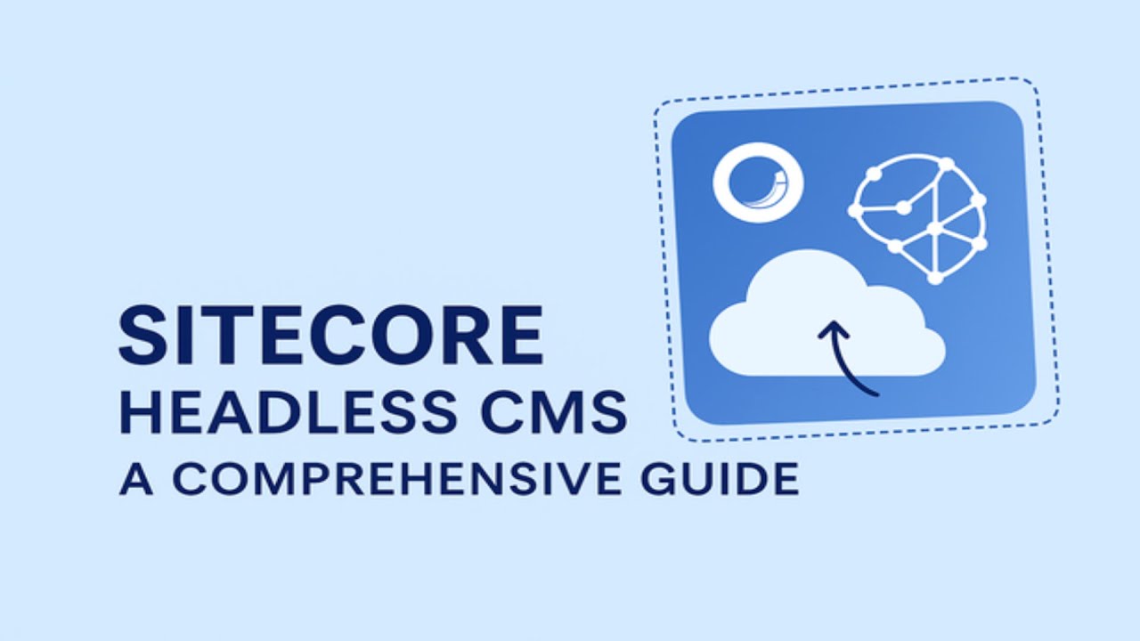Sitecore Headless CMS: подробное руководство