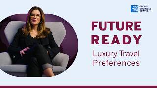 Luxury Travel Preferences & Data on What’s Changing