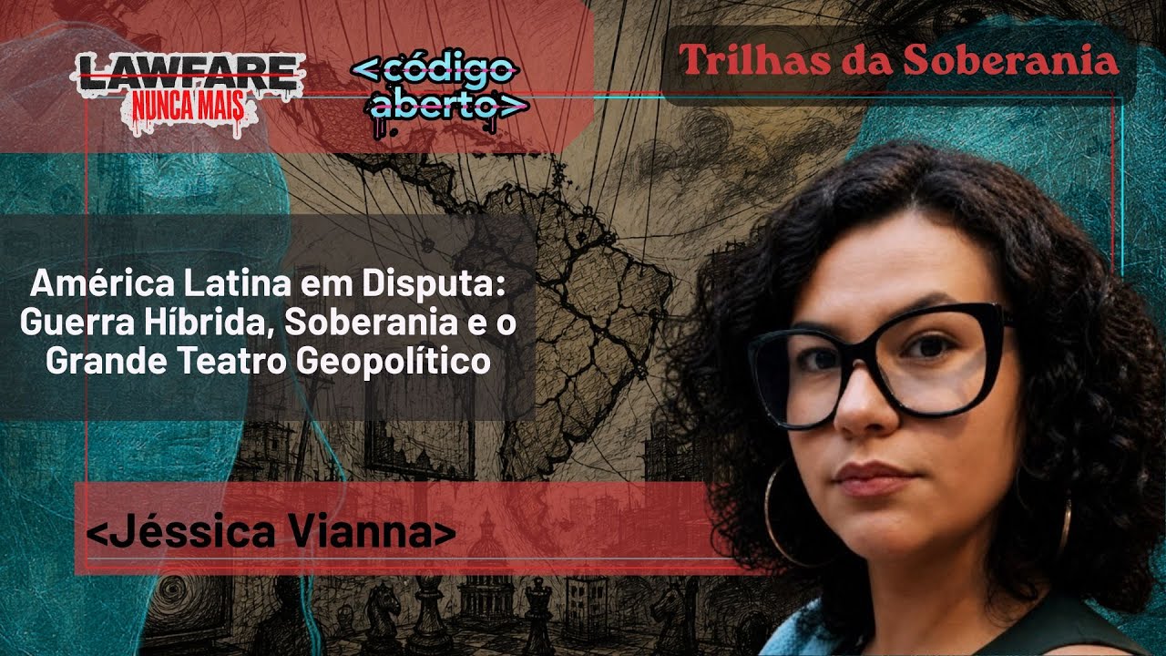 América Latina em Disputa: Guerra Híbrida, Soberania e o Grande Teatro Geopolítico