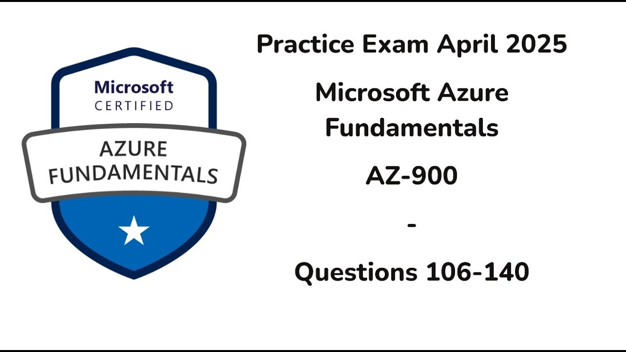 April 2025 | 106-140 Questions | Microsoft Azure Fundamentals | AZ-900