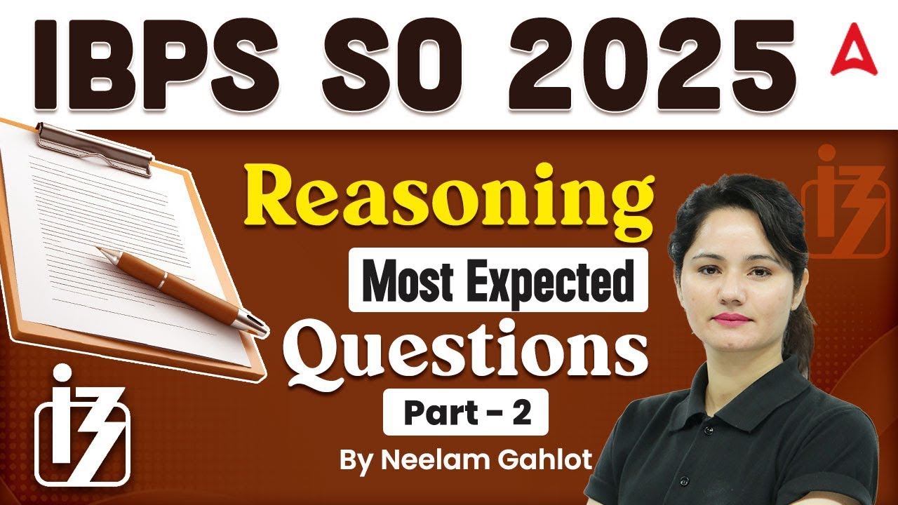 IBPS SO 2025 | Reasoning Most Expected Questions | Part-2 | By Neelam Gahlot