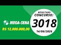 Mega Sena Resultado concurso 3018 14/06/2026