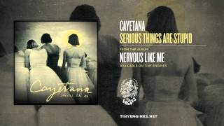 Video thumbnail of "Cayetana - Serious Things Are Stupid"