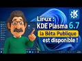 Linux, KDE Plasma 6.7 en béta disponible dans les bacs !