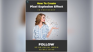 How To Create Pixel Explosion Effect - Photoshop Tutorial