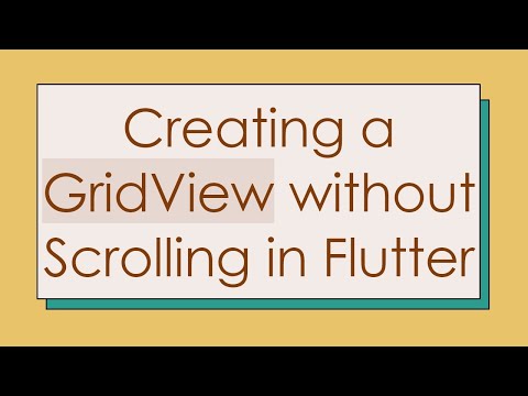 Creating a GridView without Scrolling in Flutter