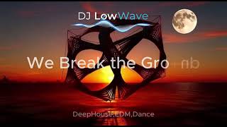 Download Lagu DJ LØWWAVE- We break the ground MP3