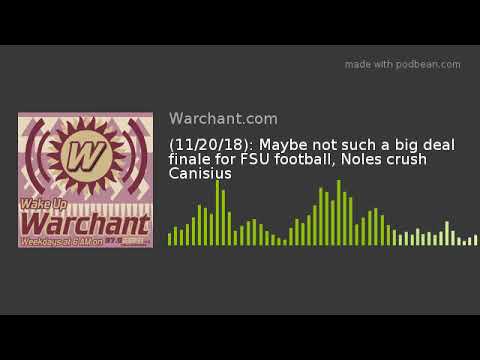 fsu football predictions (11/20/18): Maybe not such a big deal finale for FSU football, Noles crush Canisius