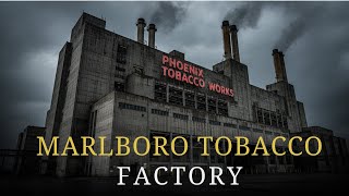 Inside the Marlboro Factory: Why Philip Morris Put All 146 Billion Cigarettes in One Place