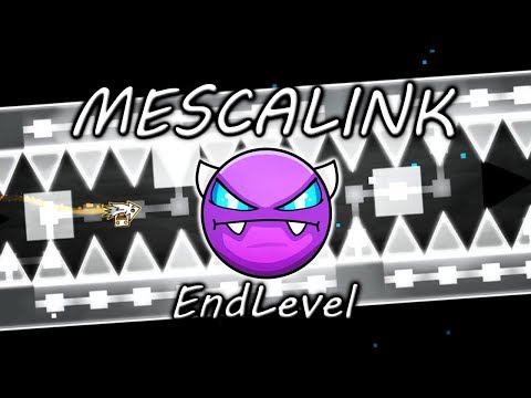 "Mescalink" by EndLevel (Easy Demon?) Geometry Dash 2.1