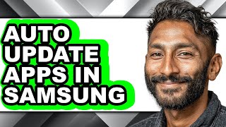 How to Auto Update Apps in Samsung - Full Guide