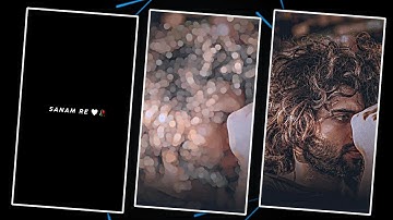 Sanam Re 🍀 1 Photo Lyrics Status Video Editing in Alight Motion || Trend Xml Video Editing