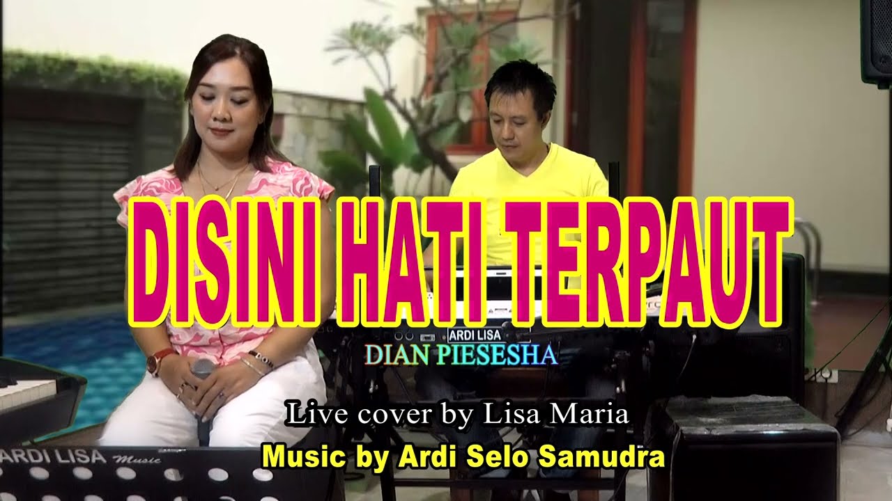 Disini hati terpaut - Dian Piesesha (cover Lisa Maria)