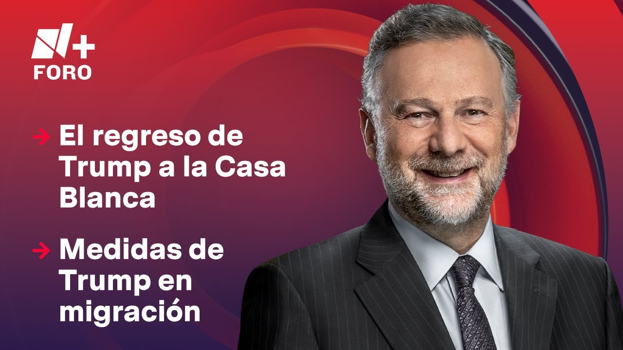 El regreso de Trump a la Casa Blanca | Es la Hora de Opinar - 21 de ...